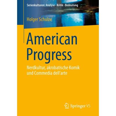 American Progress, Taschenbuch von Holger Schulze, Springer Fachmedien Wiesbaden GmbH
