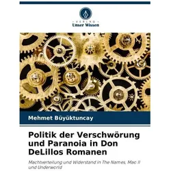 Politik der Verschwörung und Paranoia in Don DeLillos Romanen, Sprachbücher von Mehmet Büyüktuncay