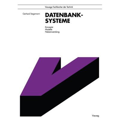 Datenbanksysteme, Taschenbuch von Gerhard Stegemann, Vieweg & Teubner, 978-3-528-04935-5