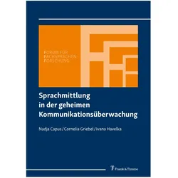 Sprachmittlung in der geheimen Kommunikationsüberwachung, Fachbücher von Nadja Capus, Ivana Havelka, Cornelia Griebel