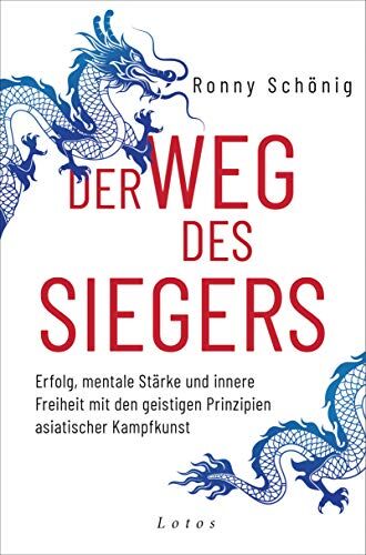 Ronny Schönig - Der Weg des Siegers: Erfolg, mentale Stärke und innere Freiheit mit den geistigen Prinzipien asiatischer Kampfkunst - Preis vom 18.10.2026 19:22:15 h