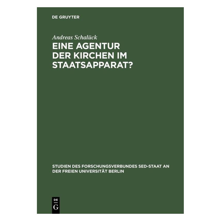 De Gruyter Eine Agentur der Kirchen im Staatsapparat? (Deutsch, Hardcover, Andreas Schalück) (9326976)