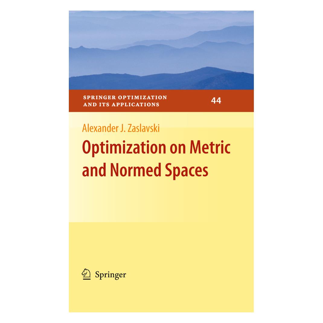 Springer Optimization on Metric and Normed Spaces (Englisch, Softcover, Alexander J. Zaslavski) (55499835)