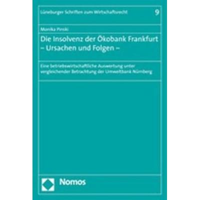 Die Insolvenz der Ökobank Frankfurt – Ursachen und Folgen –, Taschenbuch von Monika Pinski, Nomos, 978-3-8329-2823-0