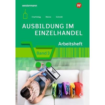 Ausbildung im Einzelhandel, Taschenbuch von Jörn Menne,Claudia Charfreitag,Christian Schmidt, Westermann Berufliche Bildung, 978-3-427-31144-7