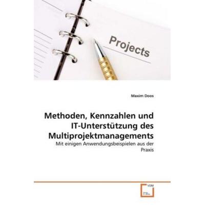 Doos, M: Methoden, Kennzahlen und IT-Unterstützung des Multi, Taschenbuch von Maxim Doos, VDM, 978-3-639-34930-6