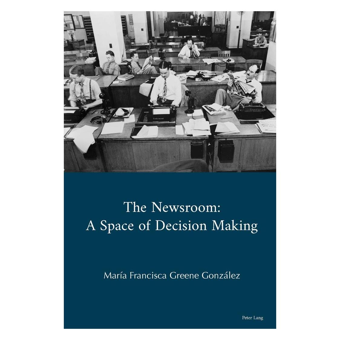 Peter Lang The Newsroom (Englisch, Hardcover, María Francisca Greene González) (54571798)