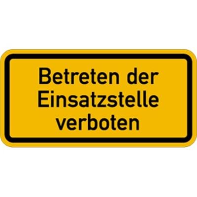 Schild Betreten der Einsatzstelle verboten, Aluminium, reflekt. RA1 (Typ 1), 600x300 mm