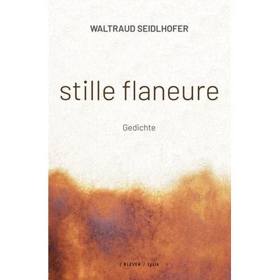 Stille flaneure, Paperback von Waltraud Seidlhofer, Klever, 978-3-99156-014-2