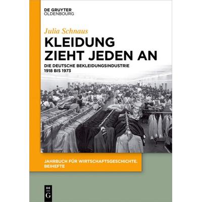Kleidung zieht jeden an, Taschenbuch von Julia Schnaus, De Gruyter Oldenbourg, 978-3-11-055729-9