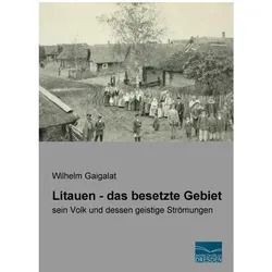 Litauen - das besetzte Gebiet, Fachbücher von Wilhelm Gaigalat