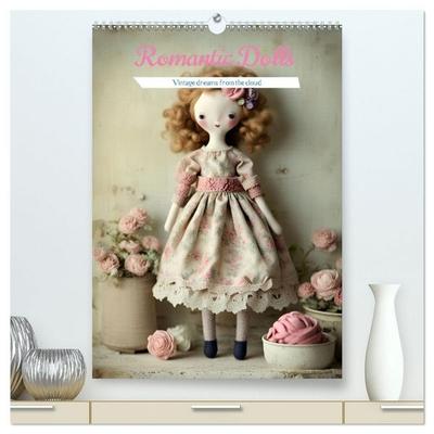 Romantic Dolls (High Quality Premium Wall Calendar 2027 DIN A2 portrait),CALVENDO 12 Month Wall Calendar