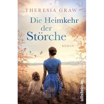 Die Heimkehr der Störche, Taschenbuch von Theresia Graw, Ullstein Paperback, 978-3-86493-170-3