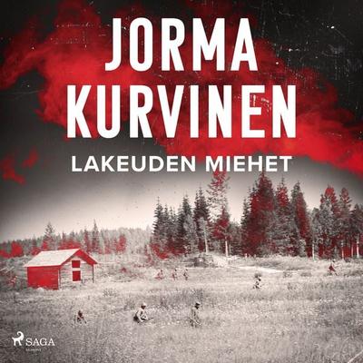 Lakeuden miehet - Jorma Kurvinen, Audio, 9788728413654