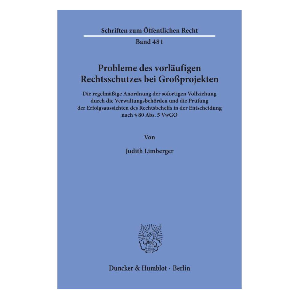 Duncker & Humblot Probleme des vorläufigen Rechtsschutzes bei Grossprojekten. (Deutsch, Softcover, Judith Limberger) (55344594)