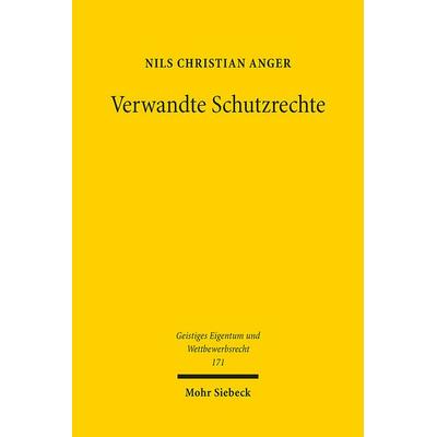 Verwandte Schutzrechte, Taschenbuch von Nils Christian Anger, Mohr Siebeck, 978-3-16-161172-8
