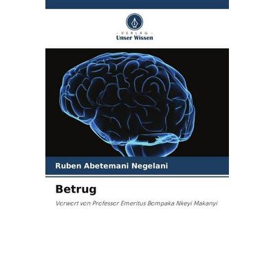 Betrug, Taschenbuch von Ruben Abetemani Negelani, Verlag Unser Wissen, 978-620-6-00920-7