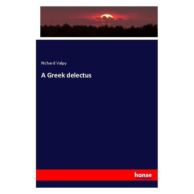 Hansebooks A Greek delectus (Englisch, Softcover, Richard Valpy) (56034091)