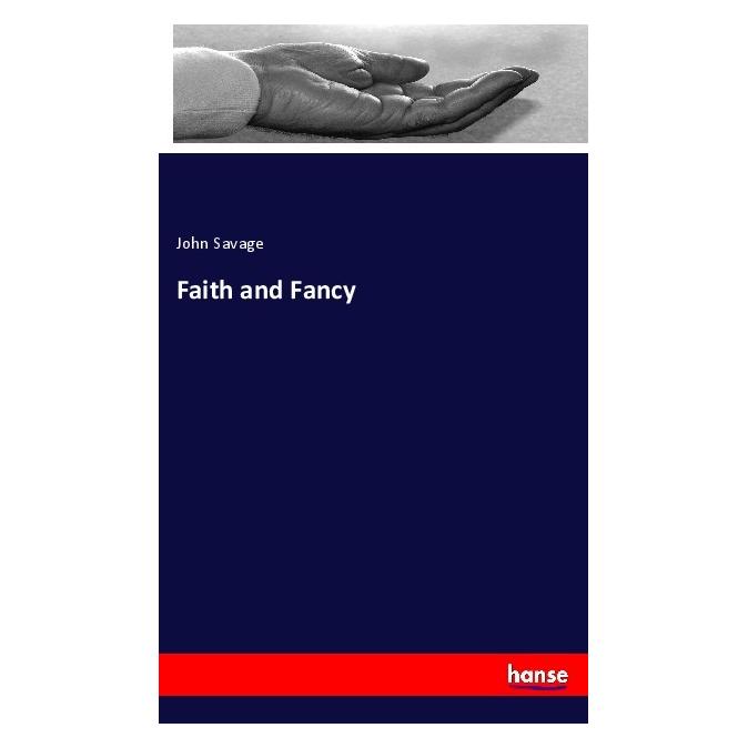 Hansebooks Faith and Fancy (Englisch, Softcover, John Savage) (40605503)