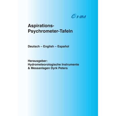 Tafeln zum Sättigungsdampfdruck über Eis und Wasser, Gebundene Ausgabe von Hydrometeorologische Instrumente und Messanlagen Dyrk Peters, Tredition,