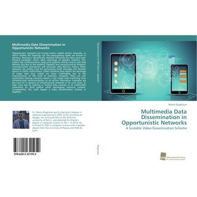 Multimedia Data Dissemination in Opportunistic Networks, Taschenbuch von Merza Klaghstan, Südwestdeutscher Verlag für Hochschulschriften,