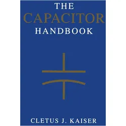 The Capacitor Handbook, Fachbücher von Cletus J. Kaiser