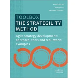 The Strategility Method, Fachbücher von Bernhard Kruschitz, Thomas Haas, Kerstin Pichel