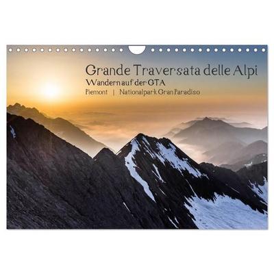 Grande Traversata delle Alpi - Wandern auf der GTA (Wandkalender 2026 DIN A4 quer), CALVENDO Monatskalender