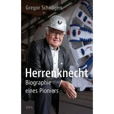 Herrenknecht, Gebundene Ausgabe von Gregor Schöllgen, Dva, 978-3-421-07019-7