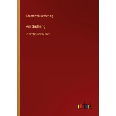 Am Südhang, Taschenbuch von Eduard Keyserling, Outlook, 978-3-368-47314-3