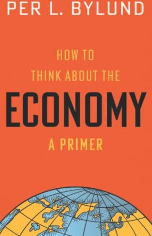 Per Bylund - How to Think about the Economy: A Primer - Preis vom 02.10.2026 23:42:20 h