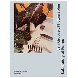 Jan Groover, Photographer, Fachbücher von Tatyana Franck, Paul Frèches, Emilie Delcambre Hirsch, Herm, Jan Groover, Bruce Boice
