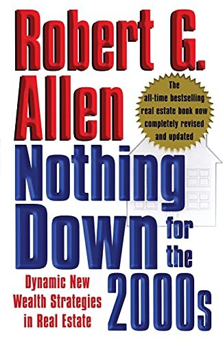 Allen, Robert G. - Nothing Down for the 2000s: Dynamic New Wealth Strategies in Real Estate - Preis vom 30.09.2026 09:01:18 h