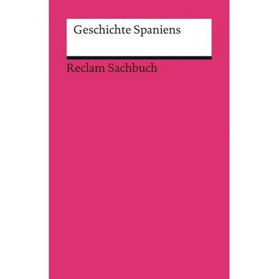 Geschichte Spaniens, Taschenbuch von , Reclam, Philipp