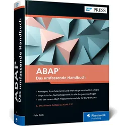 ABAP - Das umfassende Handbuch, Fachbücher von Felix Roth