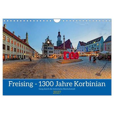 Freising - 1300 Jahre Korbinian (Wandkalender 2027 DIN A4 quer), CALVENDO Monatskalender