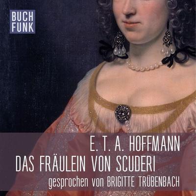 Das Fräulein von Scuderi - E.T.A. Hoffmann, Audio, 9783868470871