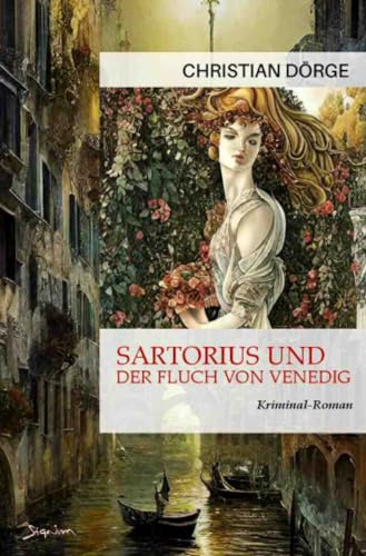 Christian Dörge - Sartorius und der Fluch von Venedig: Ein Kunst-Krimi - Preis vom 09.10.2026 07:28:09 h