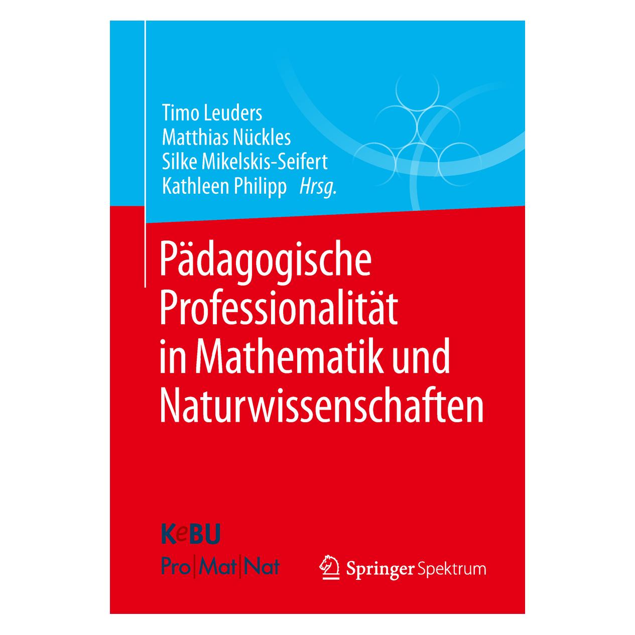 Spektrum Pädagogische Professionalität in Mathematik und Naturwissenschaften (Deutsch, Softcover, Kathleen Philipp, Matthias Nückles, Silke Mikelskis-Seifert, Timo Leuders) (7142490)