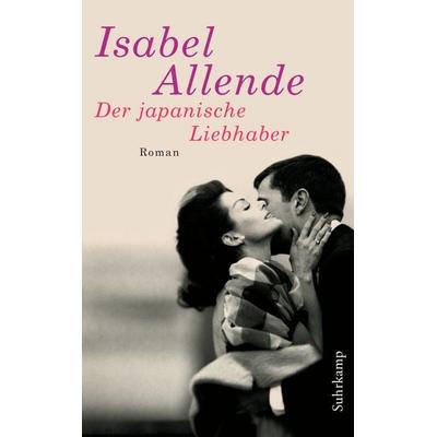 Der japanische Liebhaber, Taschenbuch von Isabel Allende, Suhrkamp, 978-3-518-46730-5