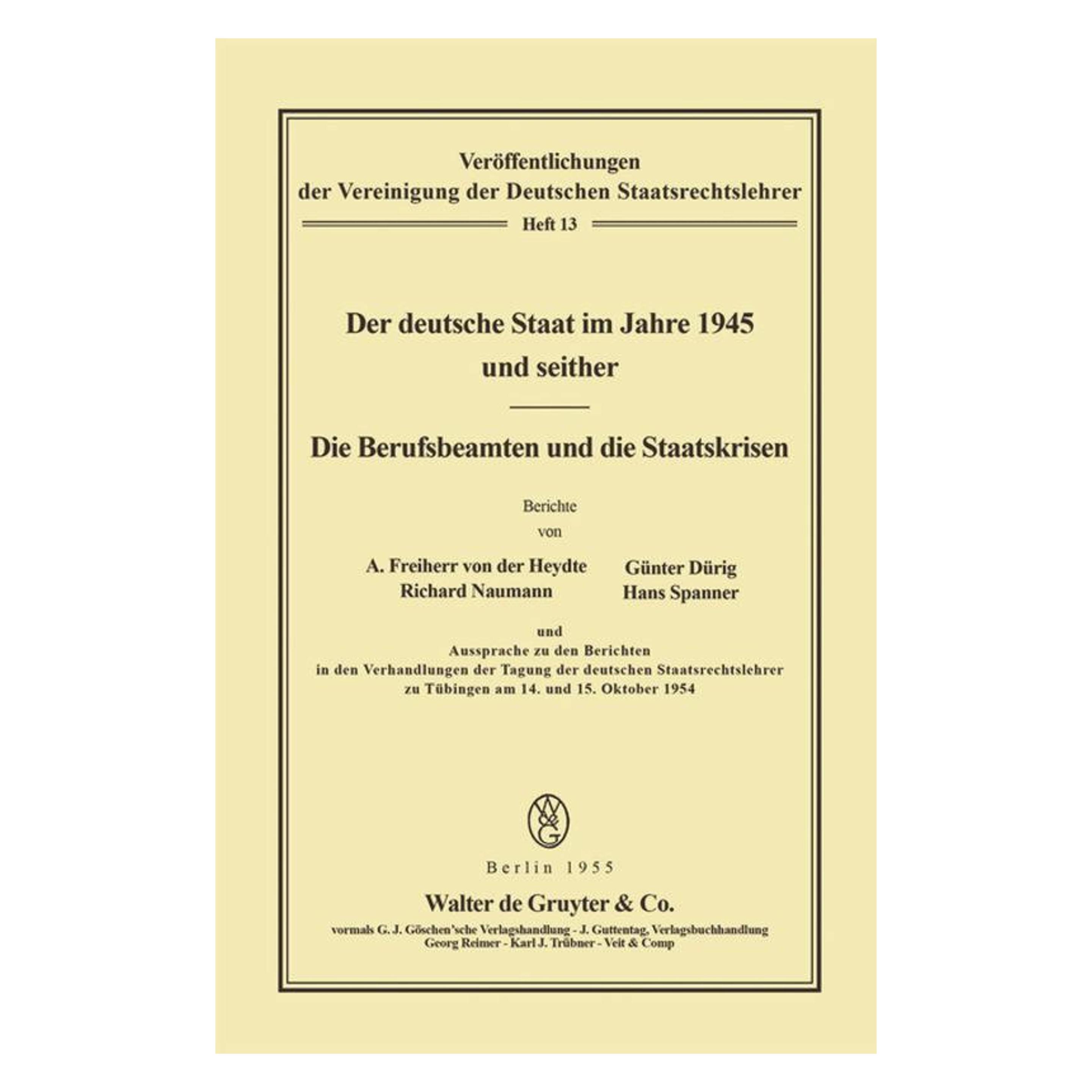 De Gruyter Der deutsche Staat im Jahre 1945 und seither. Die Berufsbeamten und die Staatskrisen (Deutsch, Softcover) (56822555)