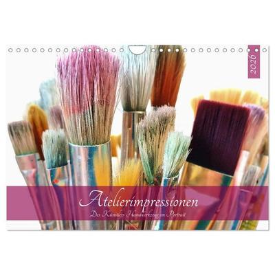 Atelierimpressionen - Des Künstlers Handwerkzeug im Portrait (Wandkalender 2026 DIN A4 quer), CALVENDO Monatskalender