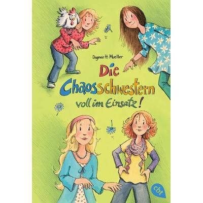Die Chaosschwestern voll im Einsatz, Taschenbuch von Dagmar H. Mueller, Cbt