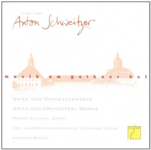 Stejskal - Musik am Gothaer Hof - Anton Schweitzer (Arien und Orchesterwerke) - Preis vom 09.10.2026 07:28:09 h