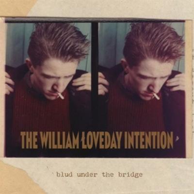 Blud Under the Bridge - The William Loveday Intention, Vinyl
