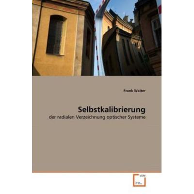 Walter, F: Selbstkalibrierung, Taschenbuch von Frank Walter, VDM, 978-3-639-30934-8