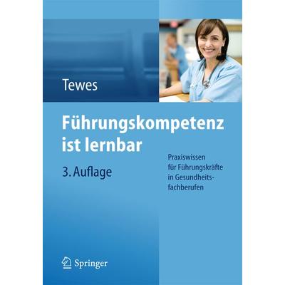 Führungskompetenz ist lernbar, Taschenbuch von Renate Tewes, Springer Berlin, 978-3-662-45222-6