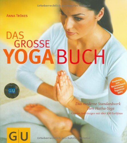 Anna Trökes - Yoga-Buch, Das große: Das moderne Standardwerk zum Hatha-Yoga (GU Ganzheitliche Wege) - Preis vom 09.10.2026 07:28:09 h