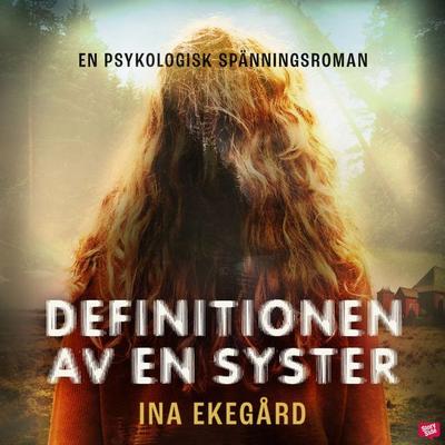Definitionen av en syster - Ina Ekegård, Audio, 9789152163597