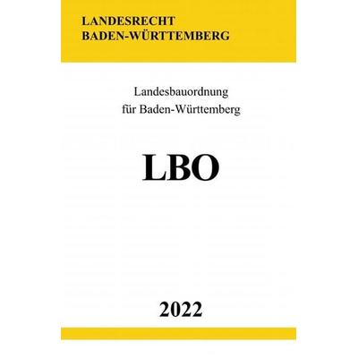 Landesbauordnung für Baden-Württemberg LBO 2022, Taschenbuch von Ronny Studier, Epubli, 978-3-7549-4671-8